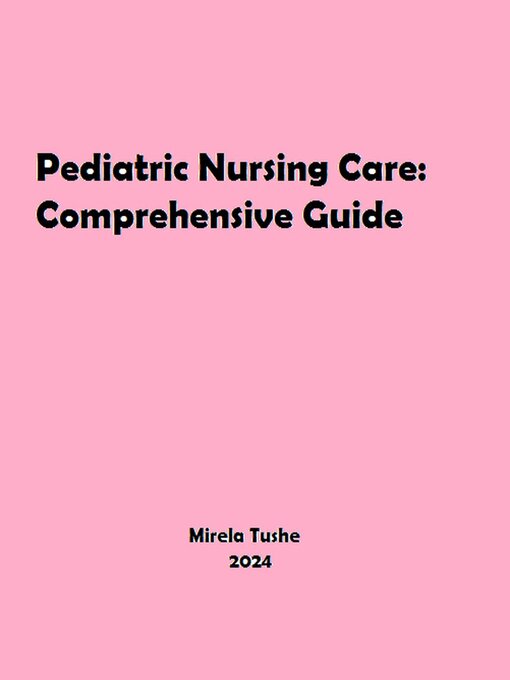 Title details for Pediatric Nursing Care by Mirela Tushe - Available